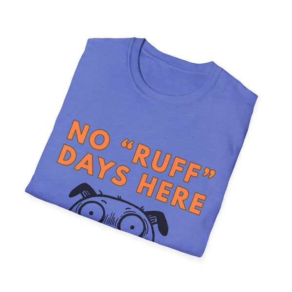 Printify T-Shirt Dog Lover Softstyle T-Shirt - No Ruff Days Here