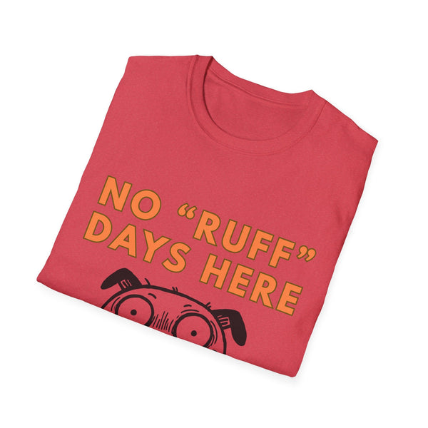 Printify T-Shirt Dog Lover Softstyle T-Shirt - No Ruff Days Here