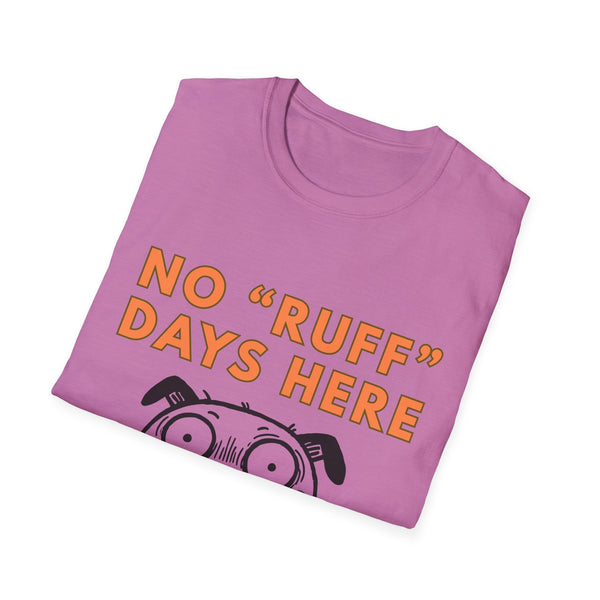 Printify T-Shirt Dog Lover Softstyle T-Shirt - No Ruff Days Here