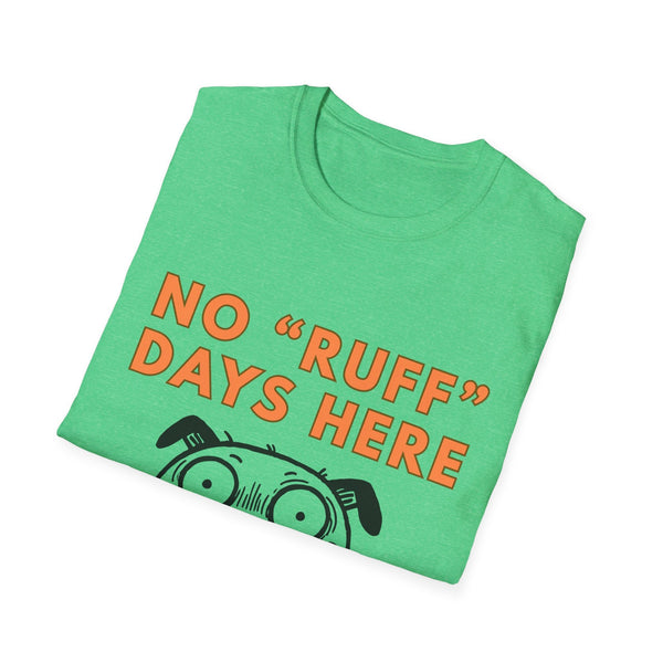 Printify T-Shirt Dog Lover Softstyle T-Shirt - No Ruff Days Here