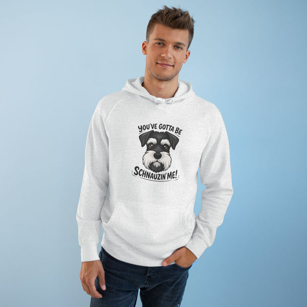 Printify Hoodie Schnauzer Hoodie - "You've Gotta Be Schnauzin Me!" Cute Dog Lover Pullover