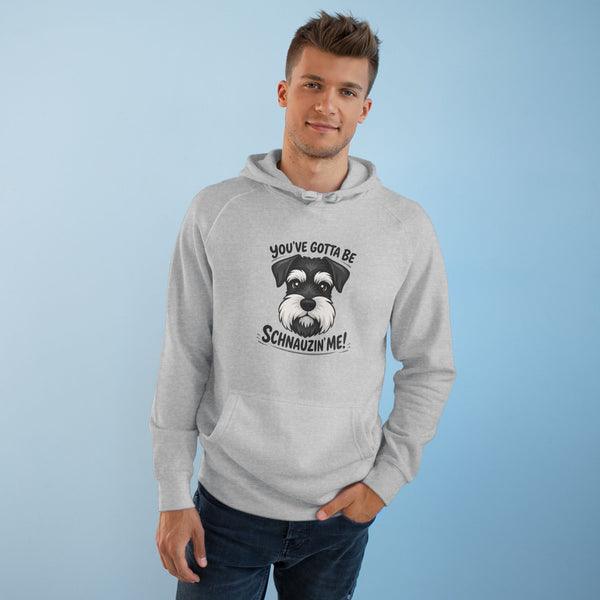 Printify Hoodie Schnauzer Hoodie - "You've Gotta Be Schnauzin Me!" Cute Dog Lover Pullover