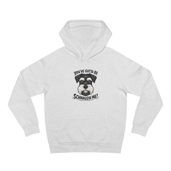 Printify Hoodie S / White Heather Schnauzer Hoodie - "You've Gotta Be Schnauzin Me!" Cute Dog Lover Pullover