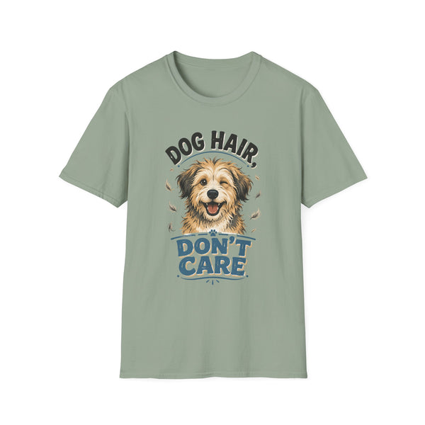 Printify T-Shirt “Dog Hair Don't Care” T-shirt