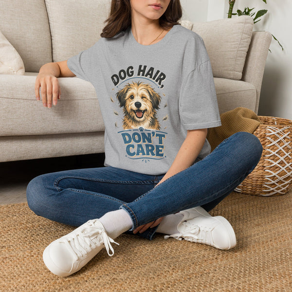 Printify T-Shirt “Dog Hair Don't Care” T-shirt