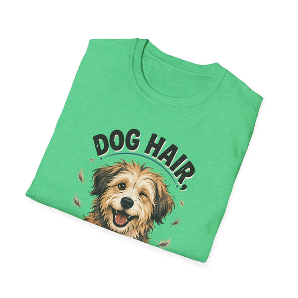 Printify T-Shirt “Dog Hair Don't Care” T-shirt