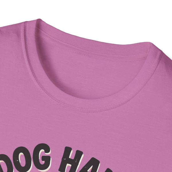 Printify T-Shirt “Dog Hair Don't Care” T-shirt