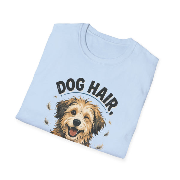 Printify T-Shirt “Dog Hair Don't Care” T-shirt