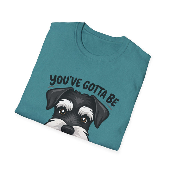 Printify T-Shirt Funny Dog Unisex T-Shirt with 'You've Gotta Be Schnauzer Me' Quote
