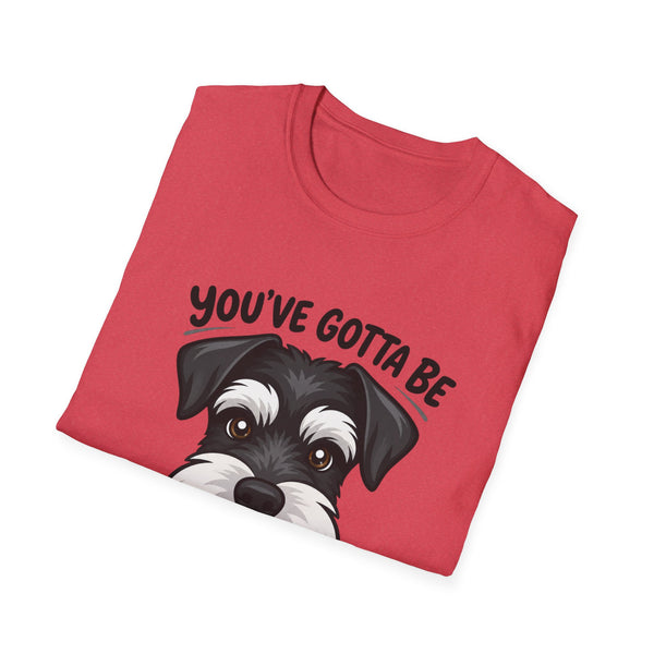 Printify T-Shirt Funny Dog Unisex T-Shirt with 'You've Gotta Be Schnauzer Me' Quote